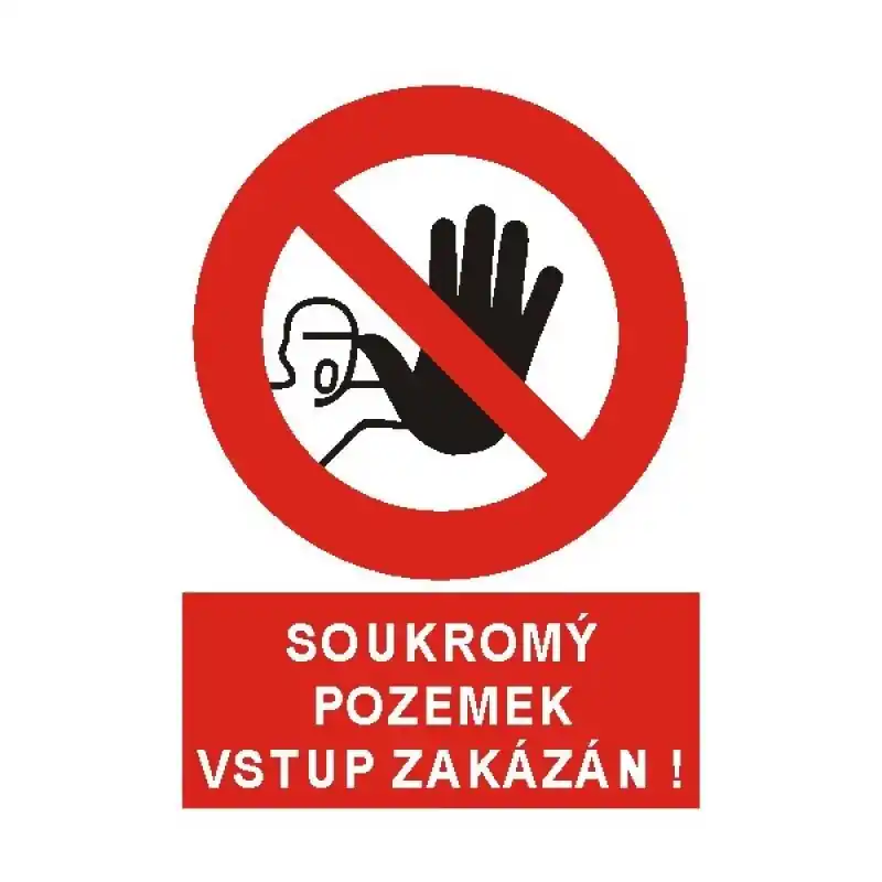 STRO.M DT043b-15-02 Soukromý pozemek, vstup zakázán! A4 (plast) Aktuální
